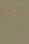 Calculus and Linear Algebra Vol-1 by Wilfred Kaplan